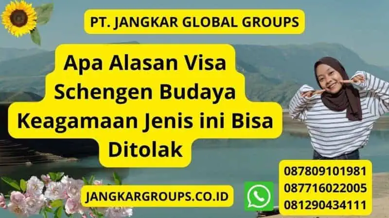 Apa Alasan Visa Schengen Budaya Keagamaan Jenis ini Bisa Ditolak