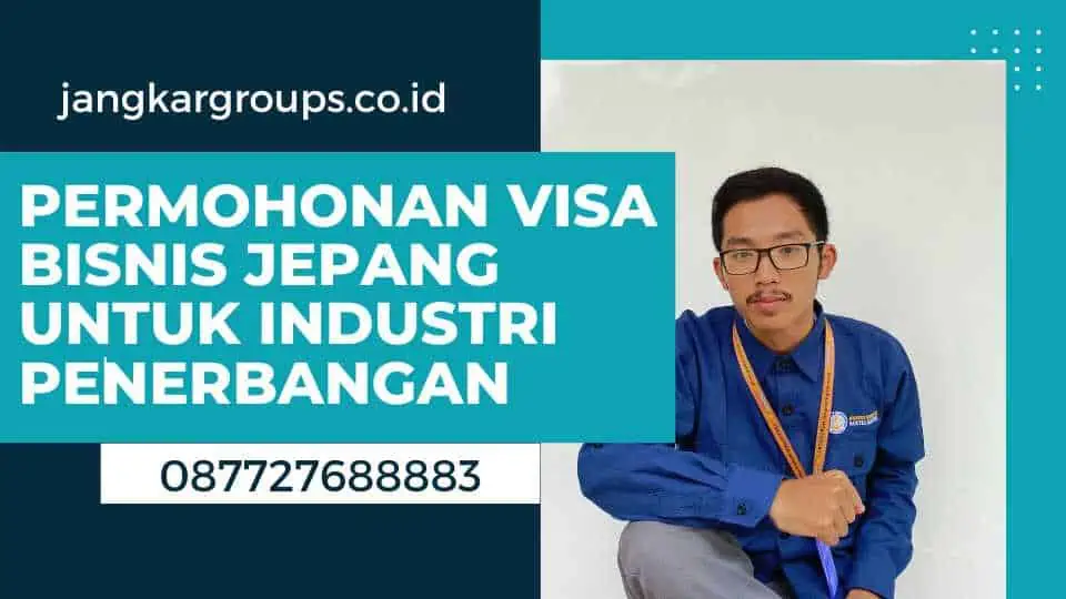 Permohonan Visa Bisnis Jepang untuk Industri Penerbangan