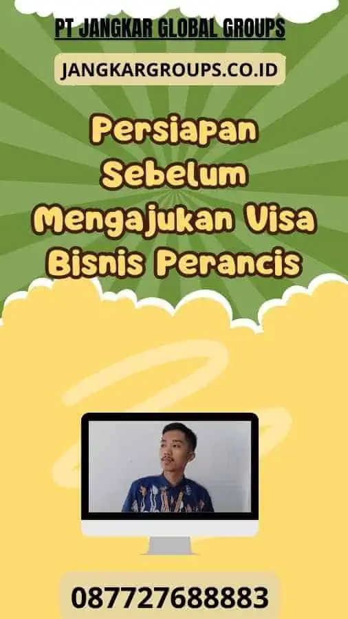 Persiapan Sebelum Mengajukan Visa Bisnis Perancis