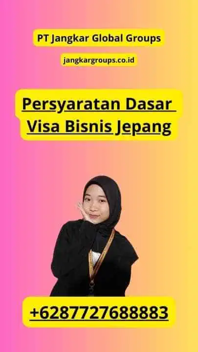 Persyaratan Dasar Visa Bisnis Jepang