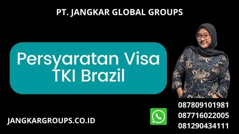 Persyaratan Visa TKI Brazil