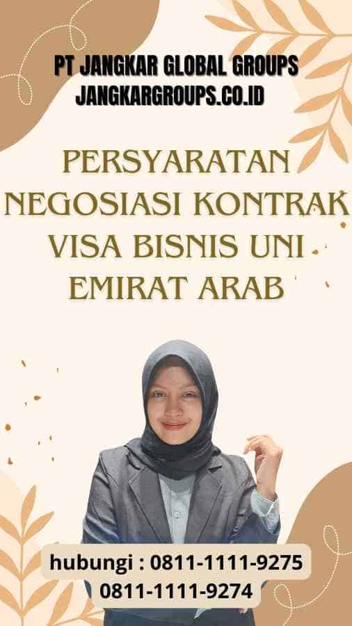 Persyaratan Negosiasi Kontrak Visa Bisnis Uni Emirat Arab