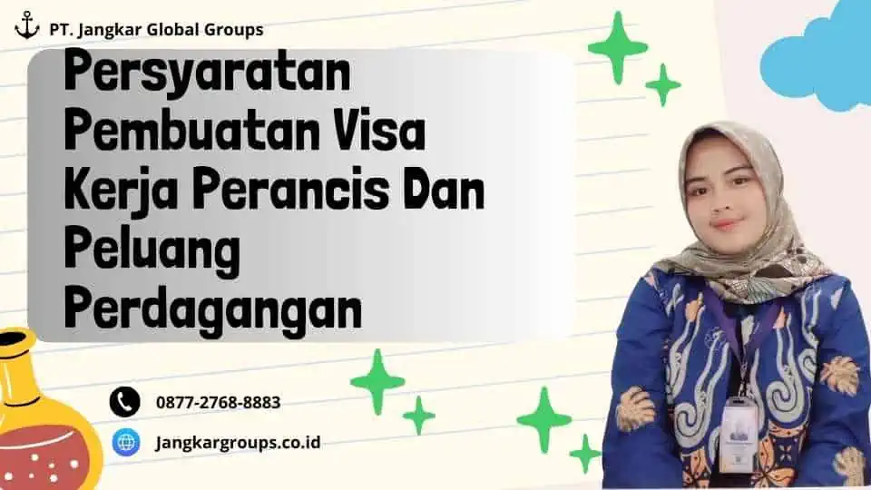 Persyaratan Pembuatan Visa Kerja Perancis Dan Peluang Perdagangan