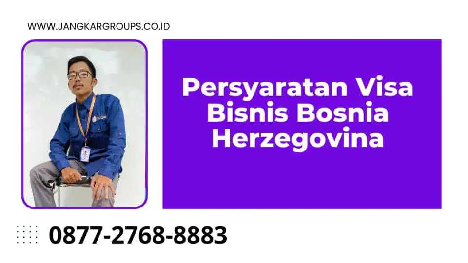 Persyaratan Visa Bisnis Bosnia Herzegovina