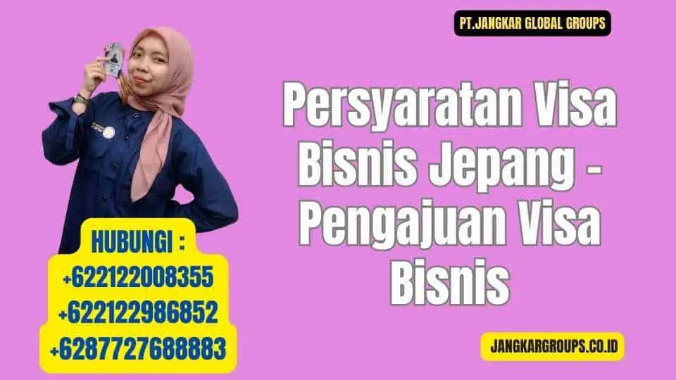 Persyaratan Visa Bisnis Jepang - Pengajuan Visa Bisnis