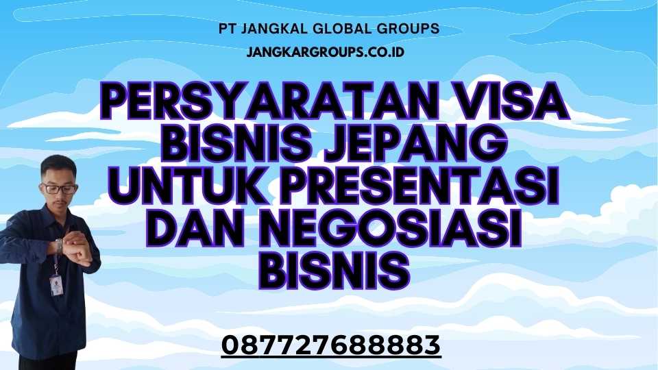 Persyaratan Visa Bisnis Jepang Untuk Presentasi Dan Negosiasi Bisnis