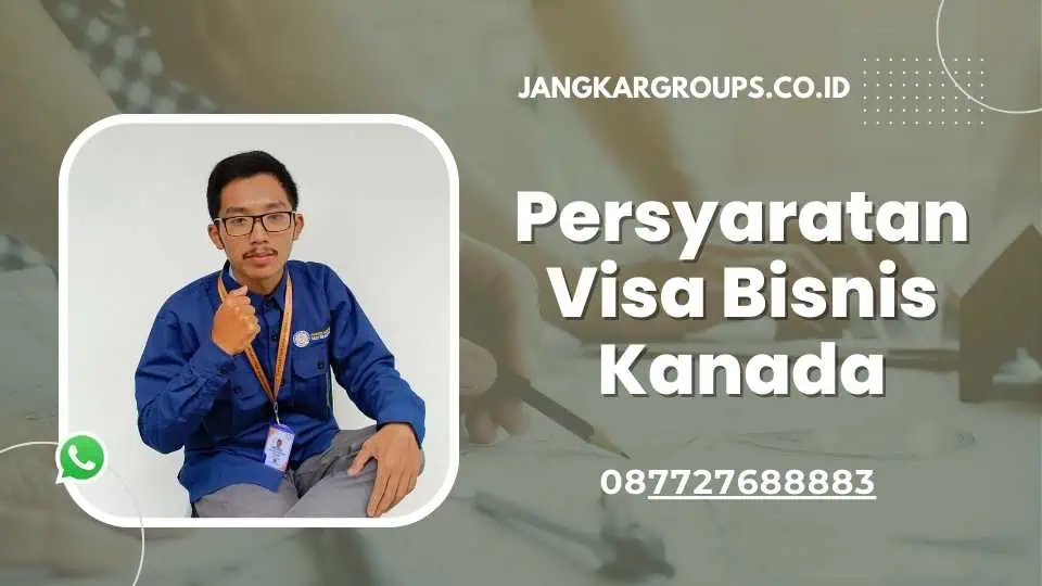 Persyaratan Visa Bisnis Kanada