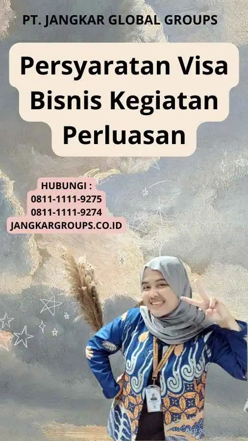 Persyaratan Visa Bisnis Kegiatan Perluasan