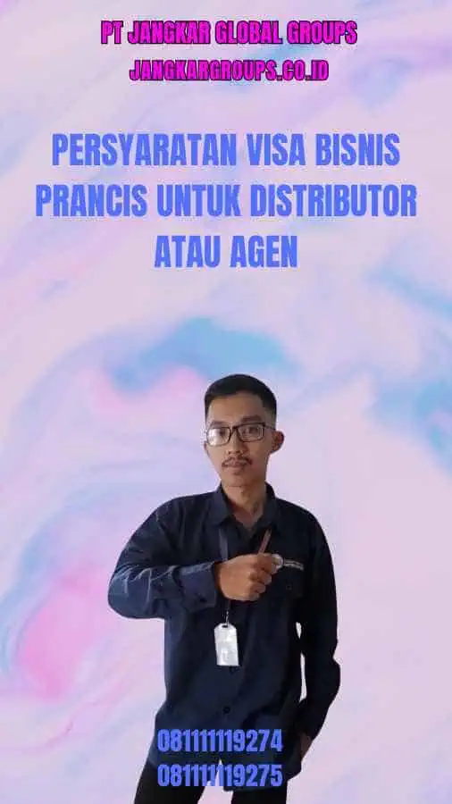 Persyaratan Visa Bisnis Prancis untuk Distributor atau Agen