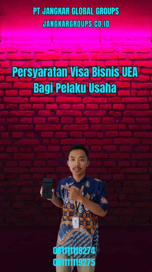 Persyaratan Visa Bisnis UEA Bagi Pelaku Usaha