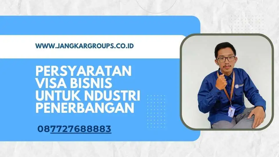 Persyaratan Visa Bisnis Untuk Industri Penerbangan