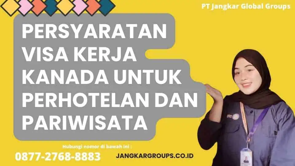 Persyaratan Visa Kerja Kanada Untuk Perhotelan Dan Pariwisata