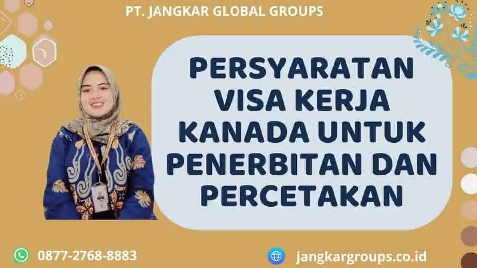 Persyaratan Visa Kerja Kanada untuk Penerbitan dan Percetakan