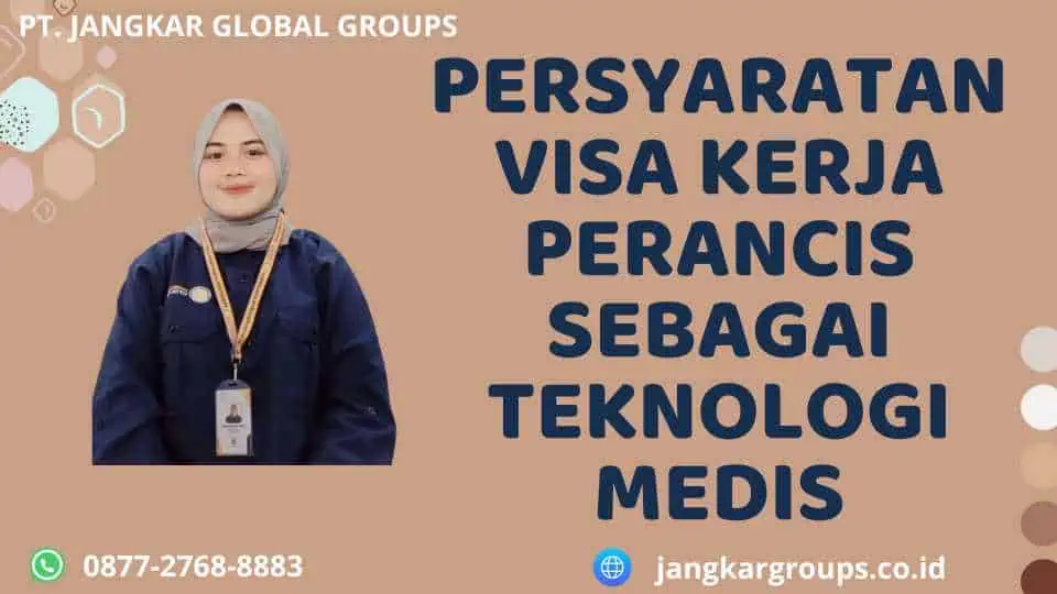 Persyaratan Visa Kerja Perancis Sebagai Teknologi Medis