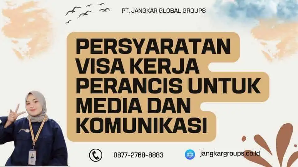 Persyaratan Visa Kerja Perancis Untuk Media Dan Komunikasi