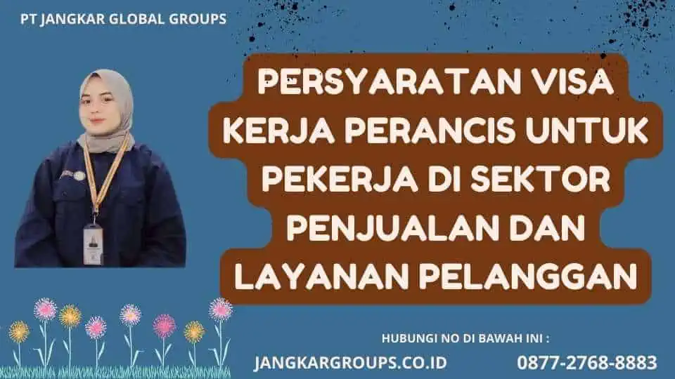 Persyaratan Visa Kerja Perancis untuk Pekerja di Sektor Penjualan dan Layanan Pelanggan