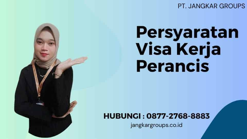 Persyaratan Visa Kerja Perancis