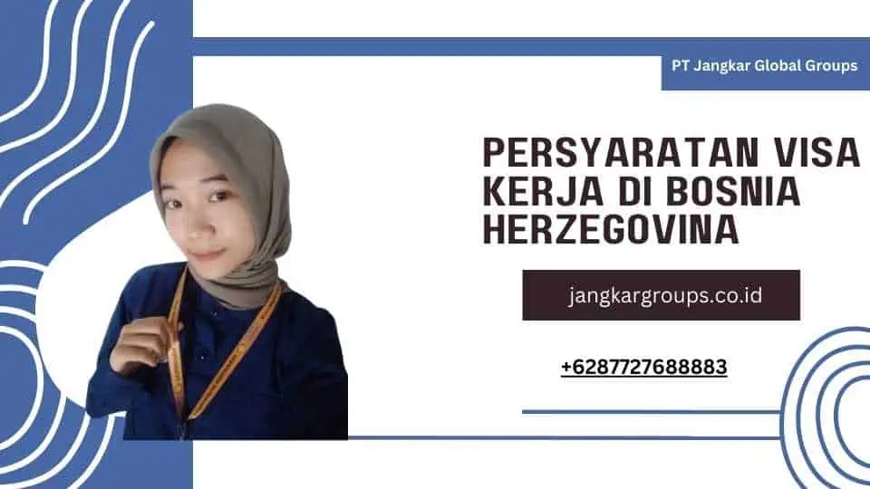 Persyaratan Visa Kerja di Bosnia Herzegovina