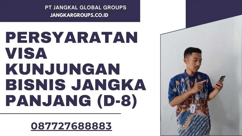 Persyaratan Visa Kunjungan Bisnis Jangka Panjang