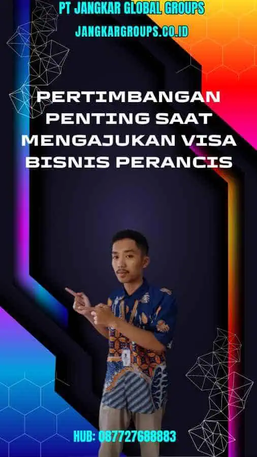 Pertimbangan Penting Saat Mengajukan Visa Bisnis Perancis