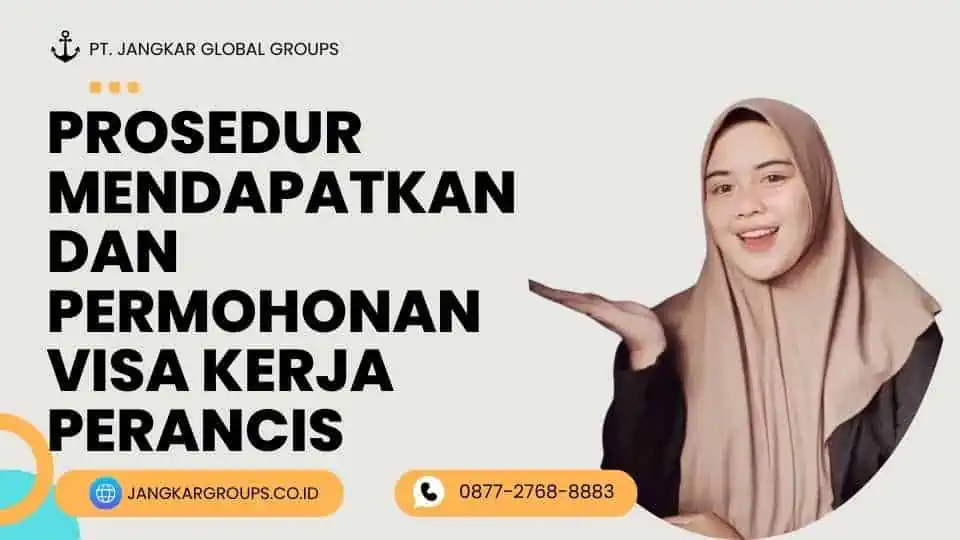 Prosedur Mendapatkan Dan Permohonan Visa Kerja Perancis