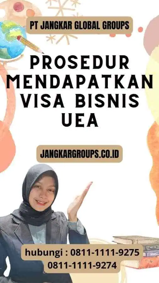 Prosedur Mendapatkan Visa Bisnis UEA : Pembatasan Visa Bisnis UAE