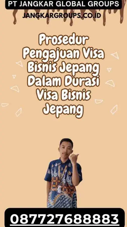 Prosedur Pengajuan Visa Bisnis Jepang Dalam Durasi Visa Bisnis Jepang