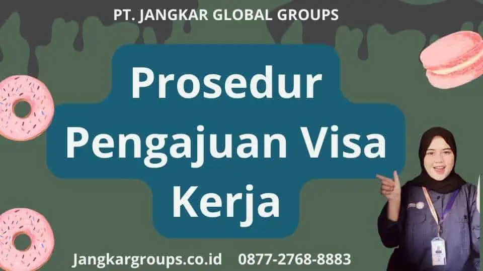 Prosedur Pengajuan Visa Kerja