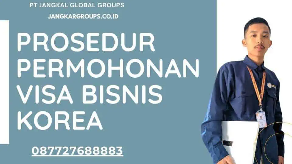 Prosedur Permohonan Visa Bisnis Korea