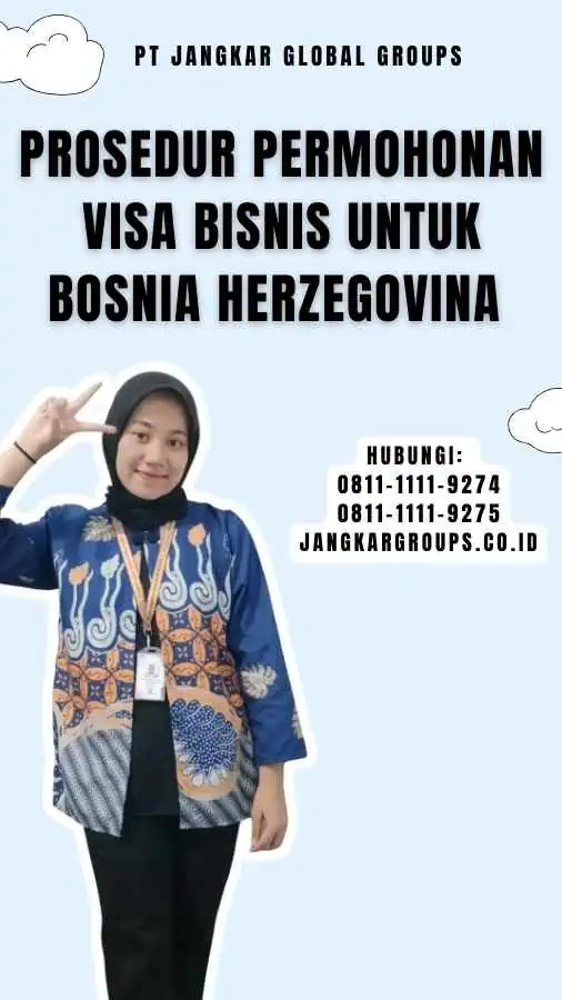 Prosedur Permohonan Visa Bisnis untuk Bosnia Herzegovina