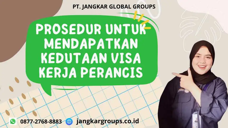 Prosedur Untuk Mendapatkan Kedutaan Visa Kerja Perancis