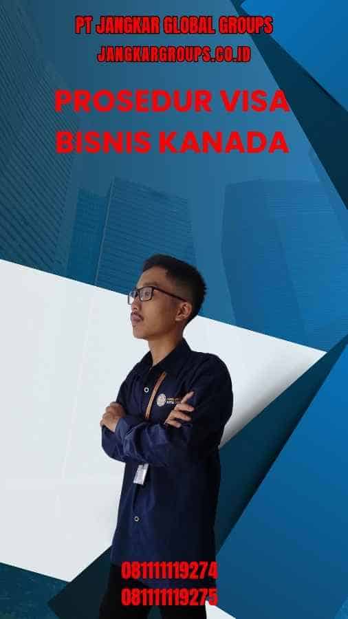 Prosedur Visa Bisnis Kanada