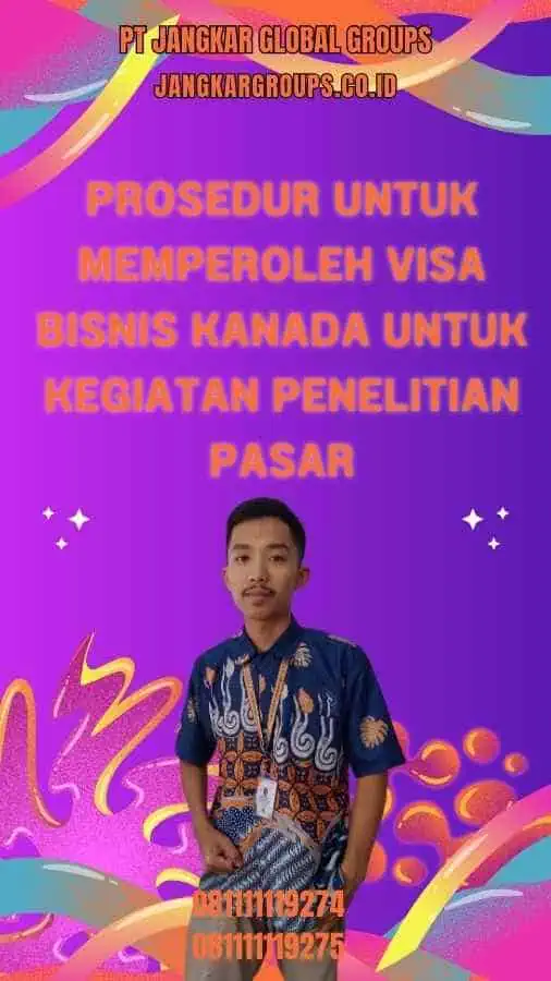 Prosedur untuk Memperoleh Visa Bisnis Kanada untuk Kegiatan Penelitian Pasar