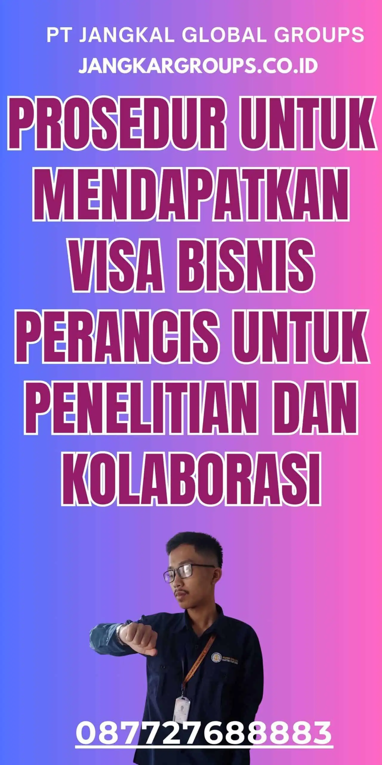 Prosedur untuk Mendapatkan Visa Bisnis Perancis untuk Penelitian dan Kolaborasi