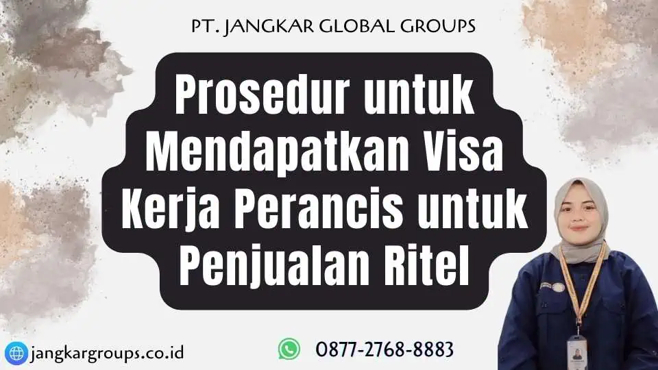 Prosedur untuk Mendapatkan Visa Kerja Perancis untuk Penjualan Ritel