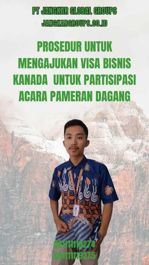 Prosedur untuk Mengajukan Visa Bisnis Kanada untuk Partisipasi Acara Pameran Dagang