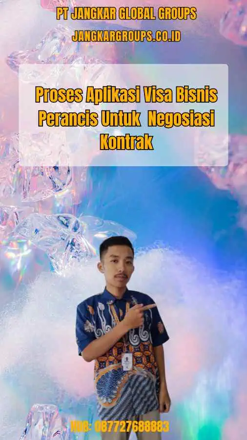 Proses Aplikasi Visa Bisnis Perancis Untuk Negosiasi Kontrak