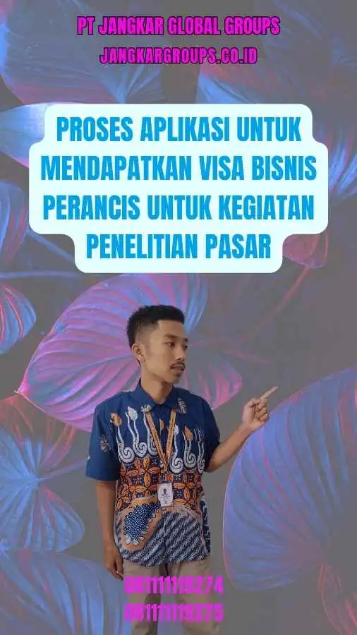 Proses Aplikasi untuk Mendapatkan Visa Bisnis Perancis untuk Kegiatan Penelitian Pasar