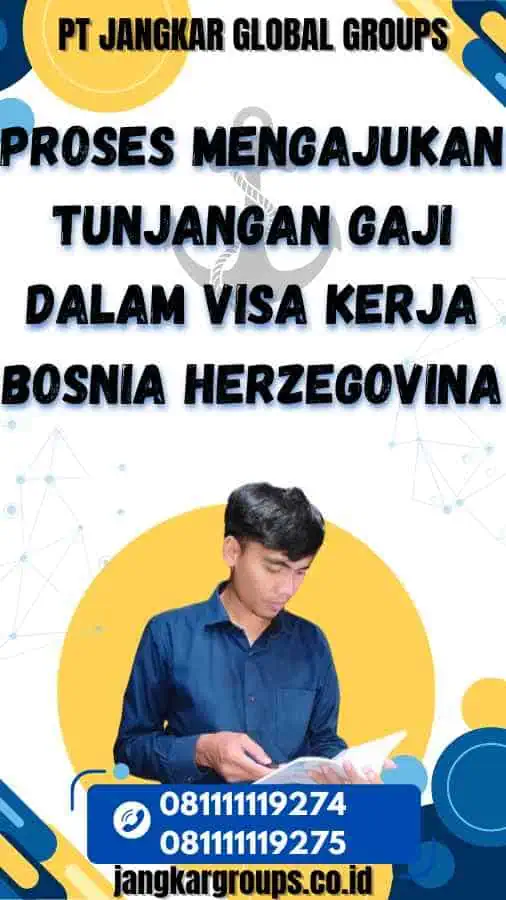 Proses Mengajukan Tunjangan Gaji dalam Visa Kerja Bosnia Herzegovina