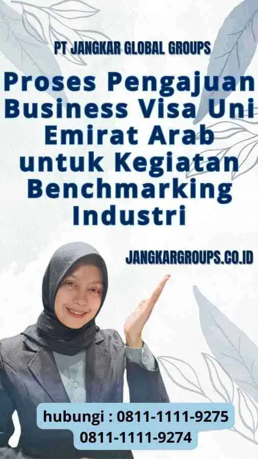 Proses Pengajuan Business Visa Uni Emirat Arab untuk Kegiatan Benchmarking Industri