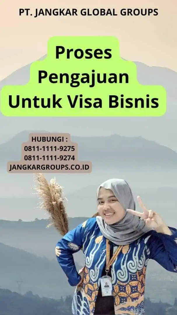 Proses Pengajuan Untuk Visa Bisnis