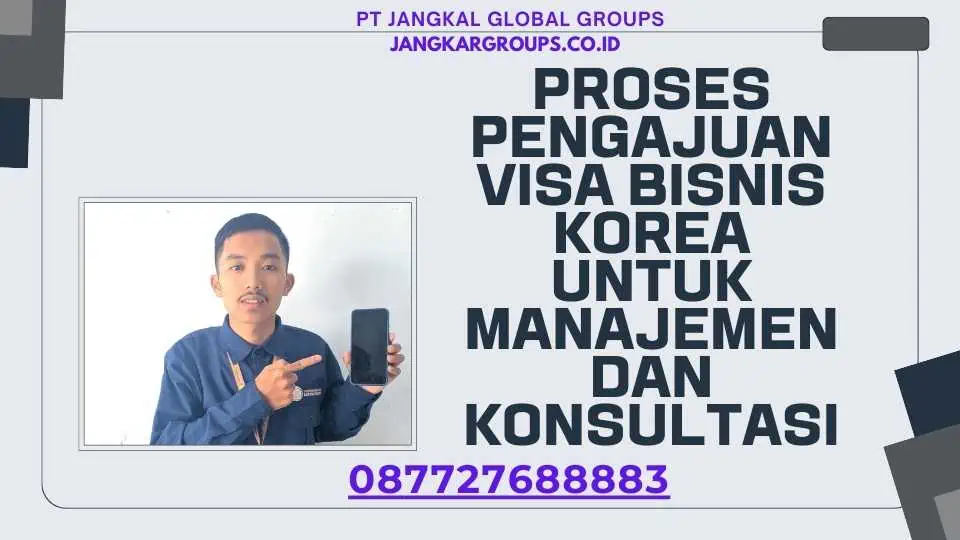 Proses Pengajuan Visa Bisnis Korea Untuk Manajemen Dan Konsultasi