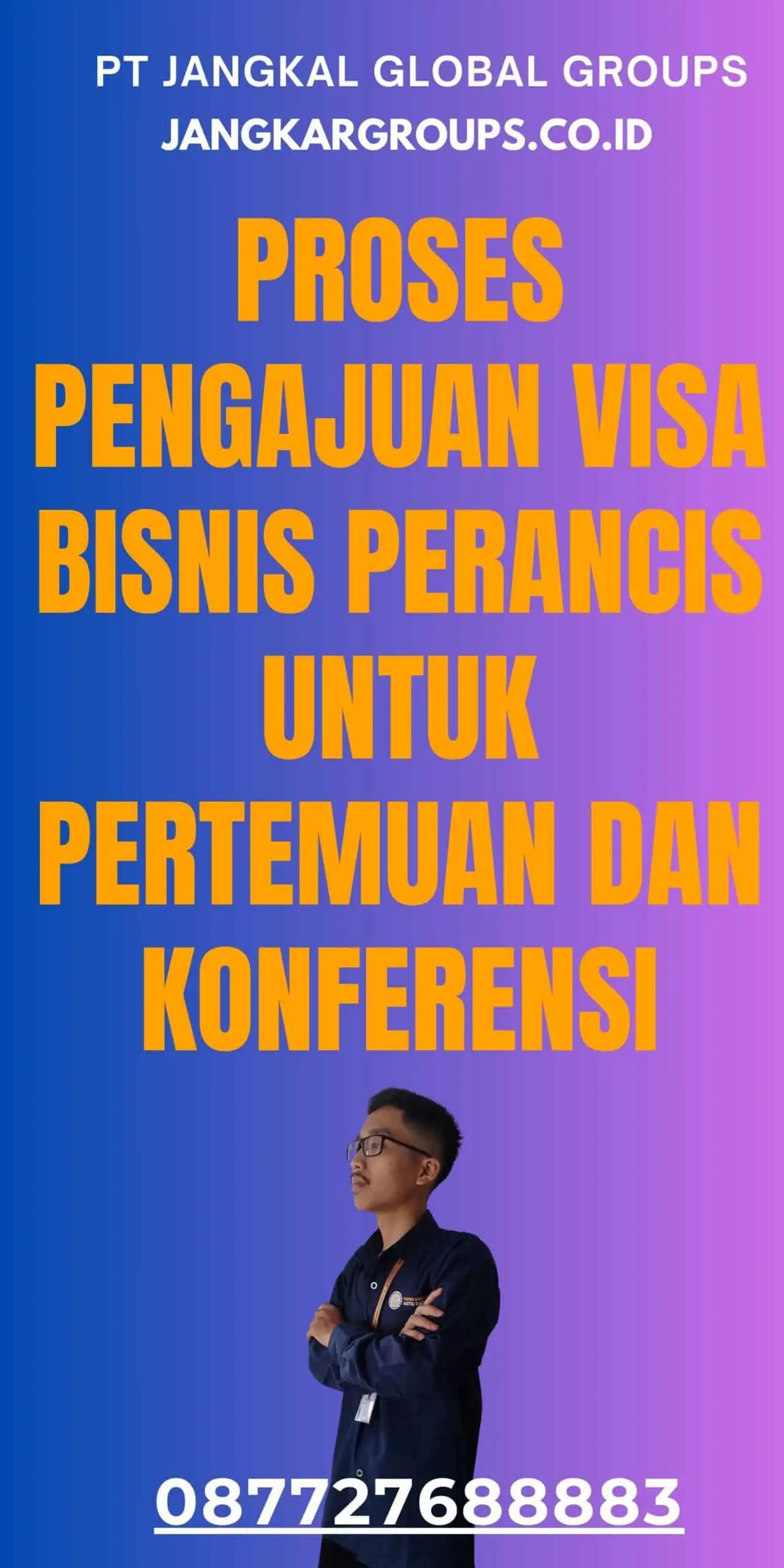 Proses Pengajuan Visa Bisnis Perancis Untuk Pertemuan Dan Konferensi