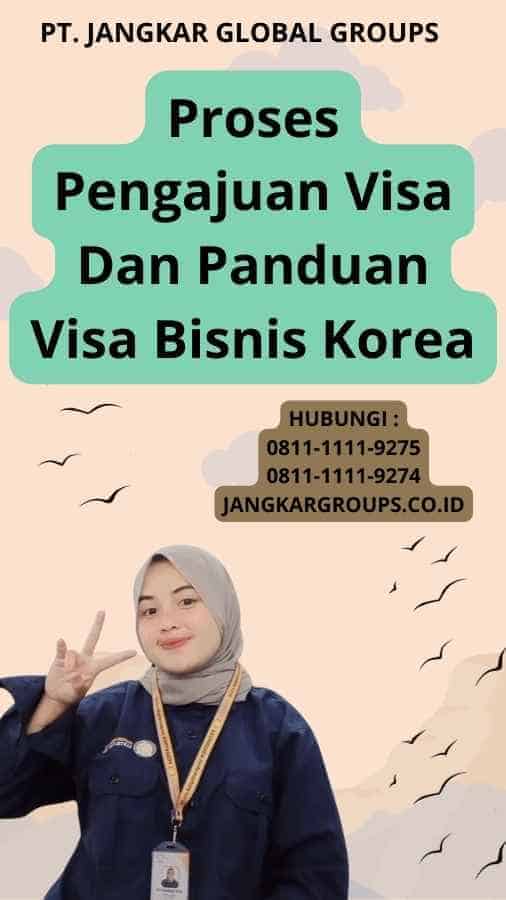 Proses Pengajuan Visa Dan Panduan Visa Bisnis Korea