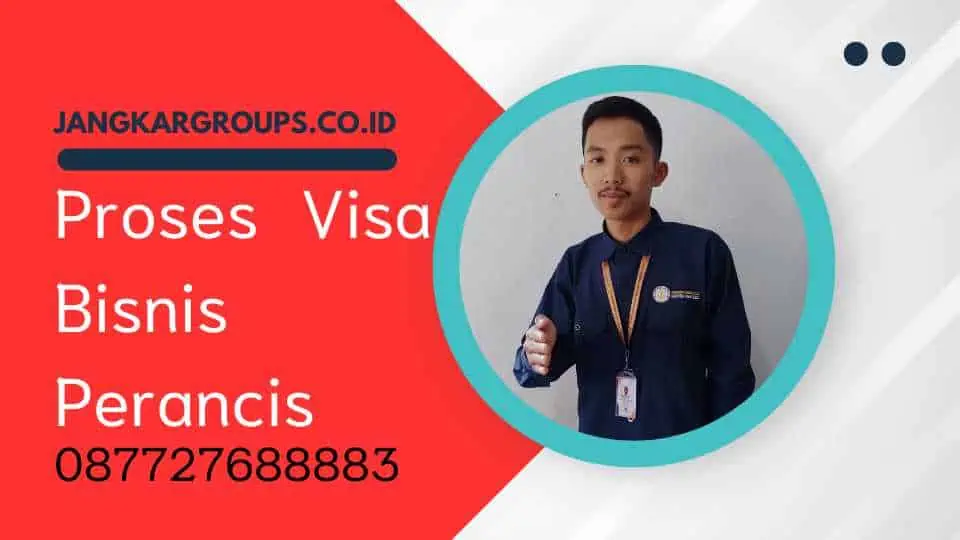 Proses Visa Bisnis Perancis