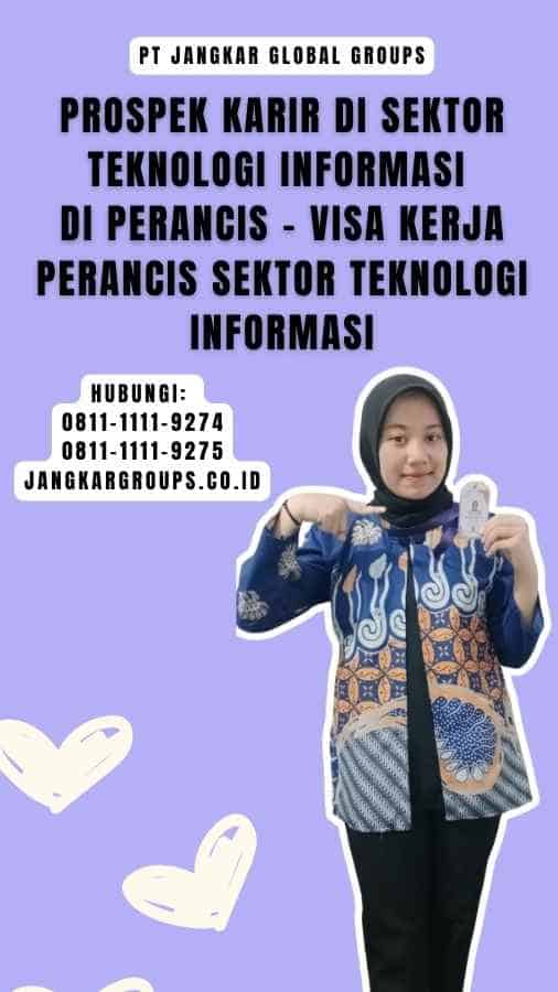 Prospek Karir di Sektor Teknologi Informasi di Perancis - Visa Kerja Perancis Sektor Teknologi Informasi