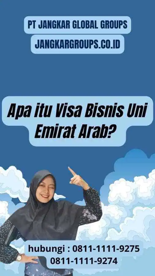 Apa itu Visa Bisnis Uni Emirat Arab? : Kegiatan Penelitian Pasar Arab Saudi