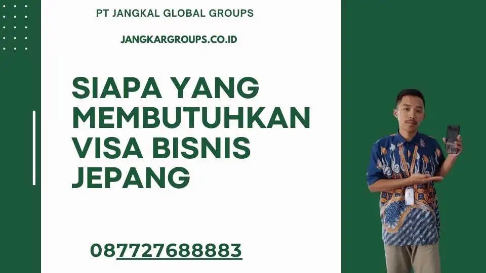 Siapa yang membutuhkan visa bisnis Jepang