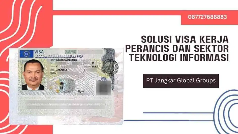 Solusi Visa Kerja Perancis Dan Sektor Teknologi Informasi