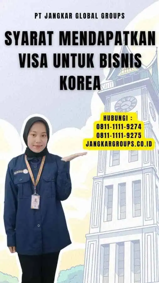 Syarat Mendapatkan Visa untuk Bisnis Korea